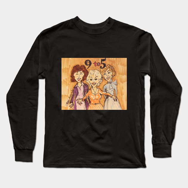 9 TO 5 Dolly Parton Jane Fonda Lily Tomlin Long Sleeve T-Shirt by TheArtQueenOfMichigan 